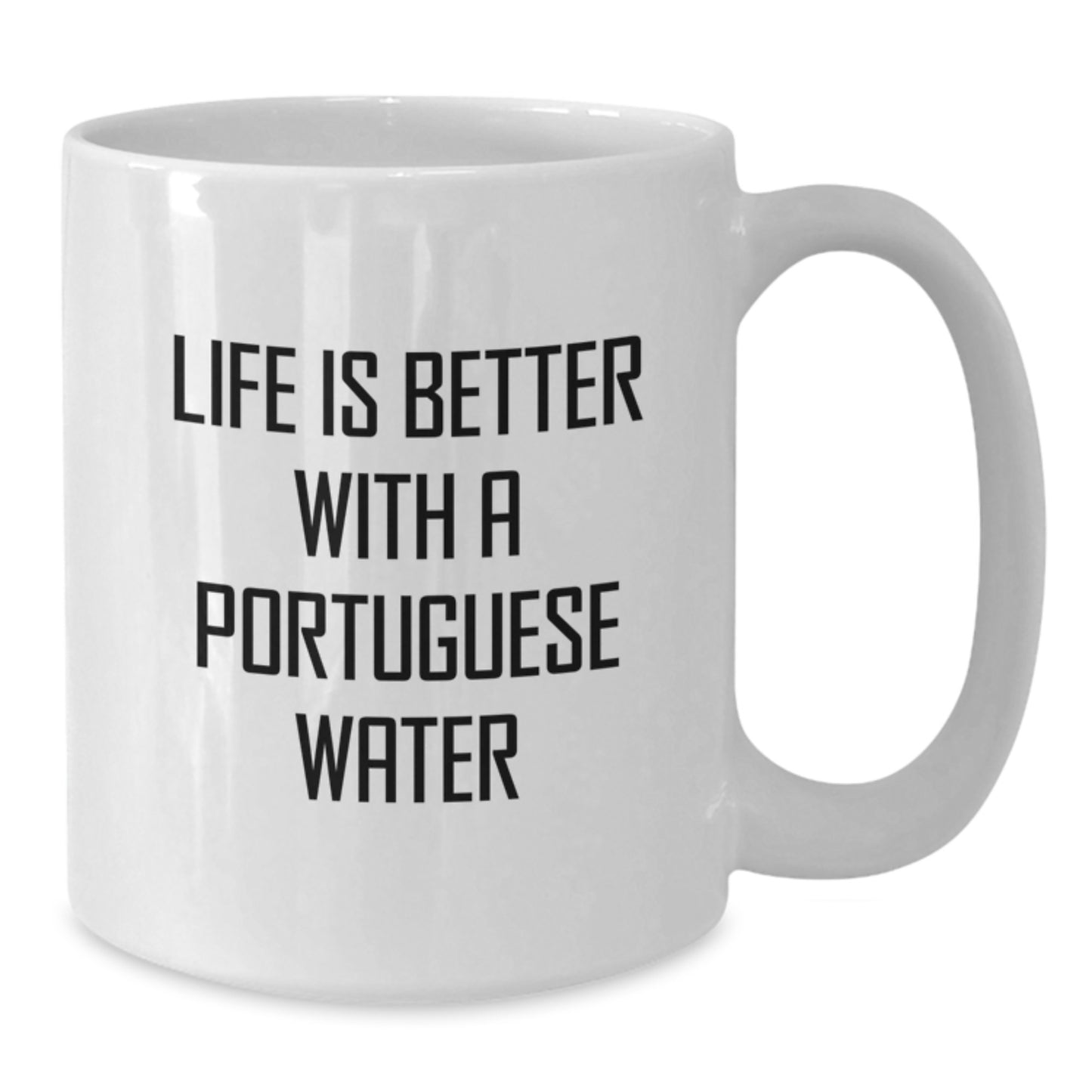 Portuguese Water Dog Lovers Gifts, Funny Quote White Coffee Mug for Men, Women, or Friends, Unique Graduation Gifts from Family, 11oz or 15oz Capacity - Additional