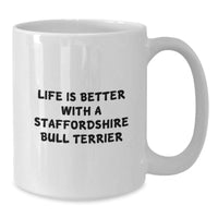 Load image into Gallery viewer, Funny Staffordshire Bull Terrier Dog Quotes Gifts for Men from Women - White Coffee Mug for Graduation Unique Gifts - Additional
