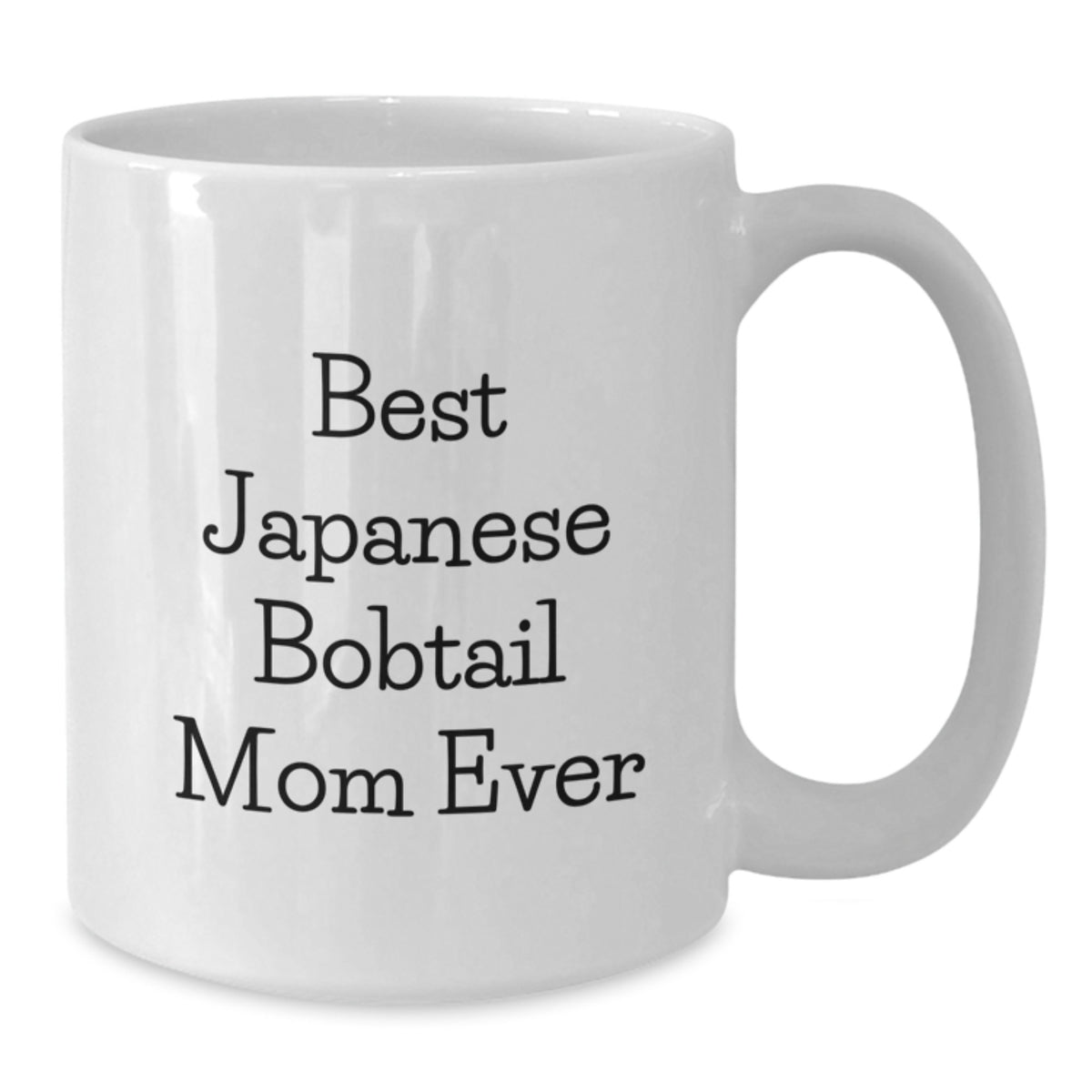 Japanese Bobtail Cat Mom Gifts from Friends for Birthday Unique White Coffee Mug - Best 'Japanese Bobtail Cat Mom Ever' Funny Quote - Additional