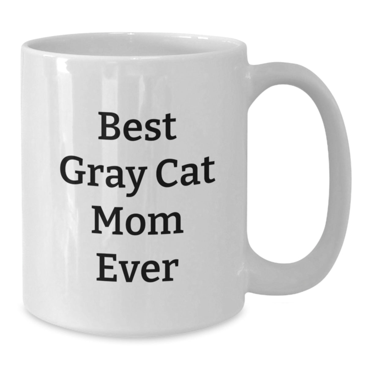 Gray Cat Mom Funny Gifts for Men Women Friends Coworkers Family White Coffee Mug Best Gray Cat Mom Ever Gift - Additional