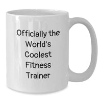 Load image into Gallery viewer, Fun Fitness Trainer Gifts from Friends Christmas Unique Mugs for the &#39;Officially The World&#39;s Coolest Fitness Trainer&#39; Lover - Additional

