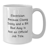 Load image into Gallery viewer, Electrician Gifts Funny White Coffee Mug, Gifts from Friends, Coworkers, Family, Gifts for Electrician, Graduation Unique Gifts - Additional
