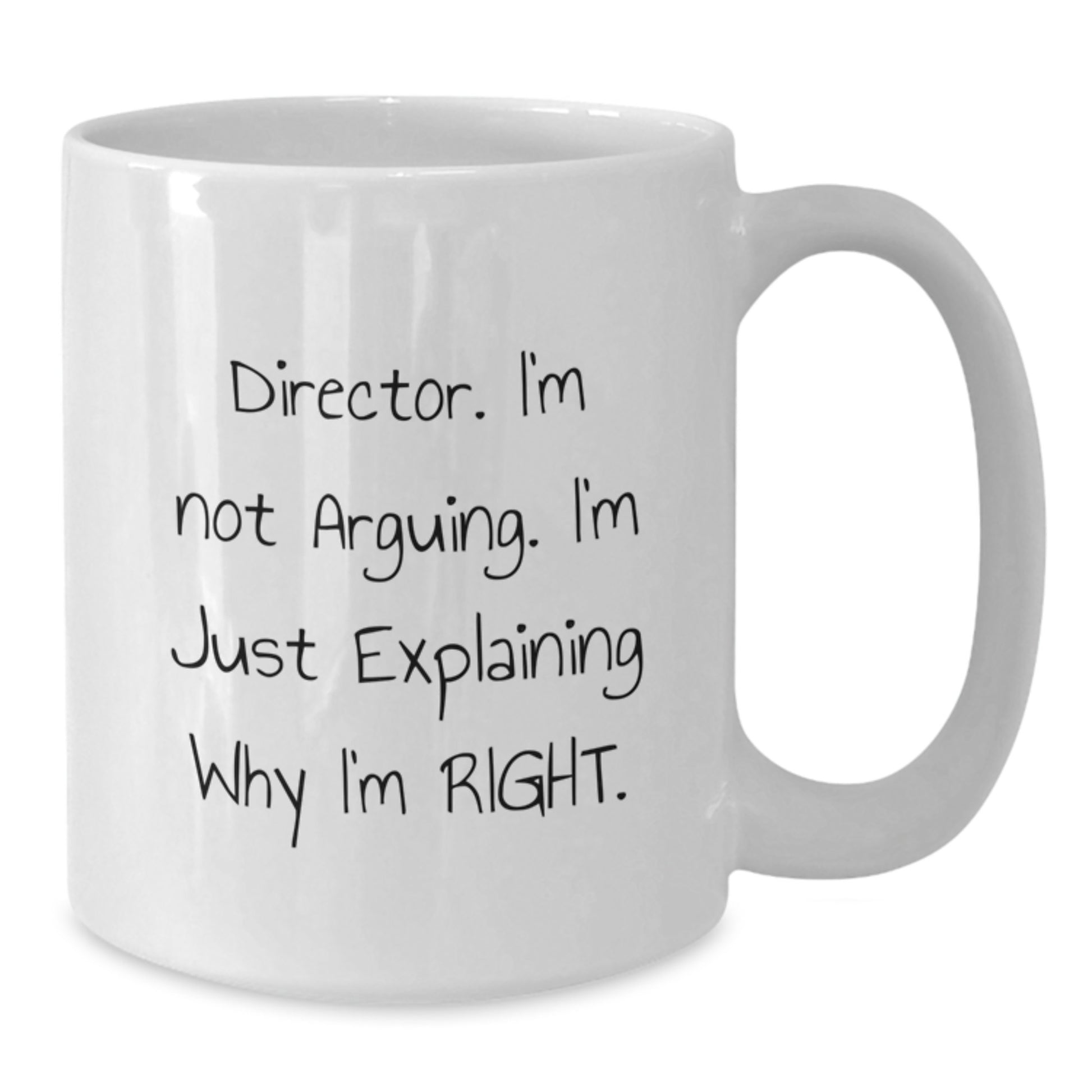 Funny Director Gifts from Friends Unique White Coffee Mugs - 'I'm Not Arguing, I'm Just Explaining Why I'm Right' - Graduation Presents for Director - Additional