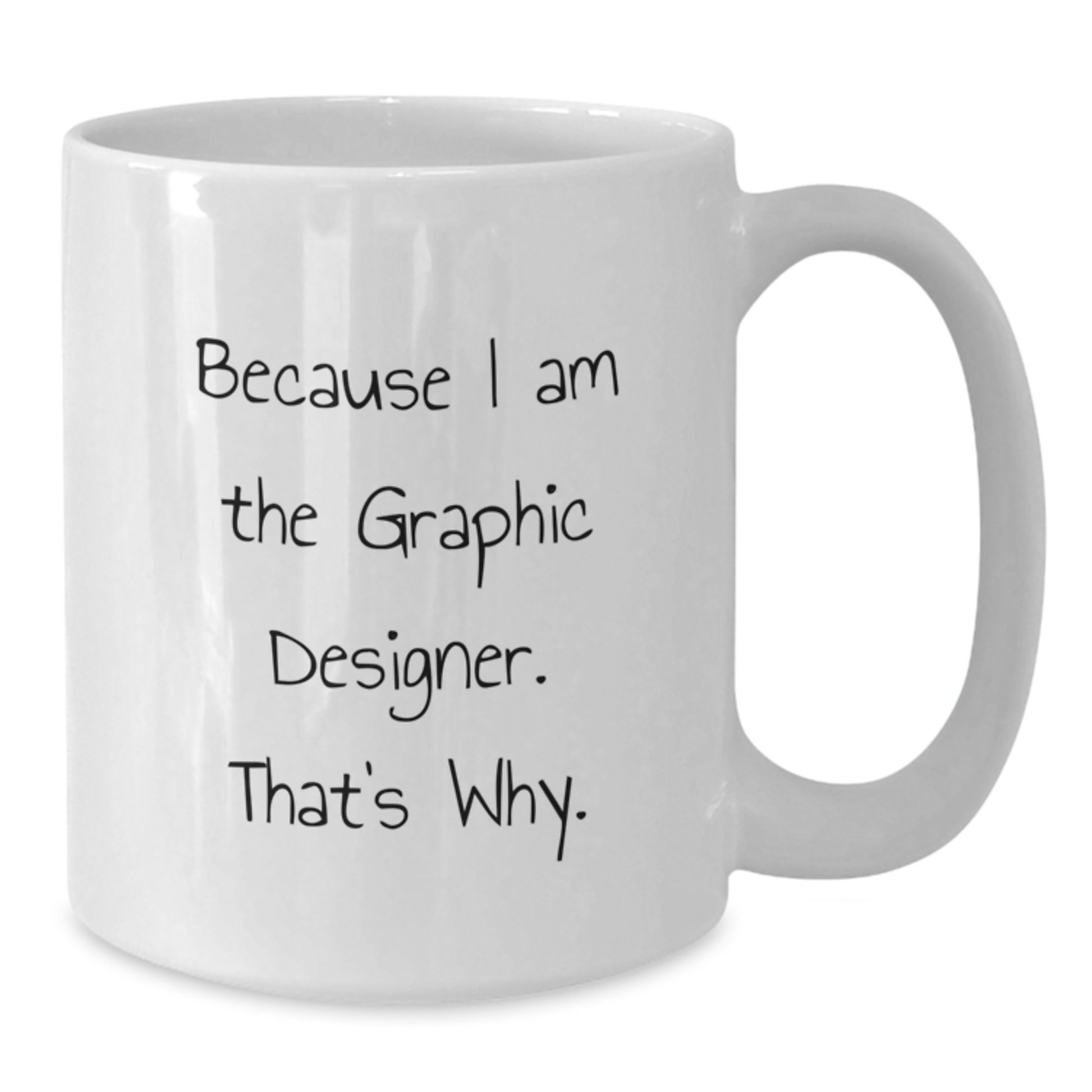 Funny Graphic Designer Gifts from Mom, White Ceramic Coffee Mug for Dad, Unique Graphic Designer Mug for Women, Best Mother's Day Unique Gifts for Graphic Designer Friends - Additional
