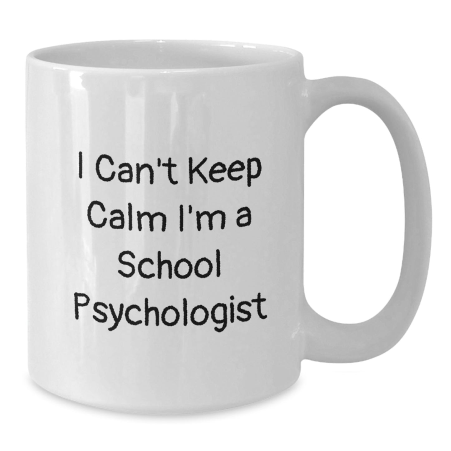 Funny School Psychologist Gifts from Friends for School Psychologist White Coffee Mug I Cant Keep Calm Im A School Psychologist Birthday Unique Gifts - Additional