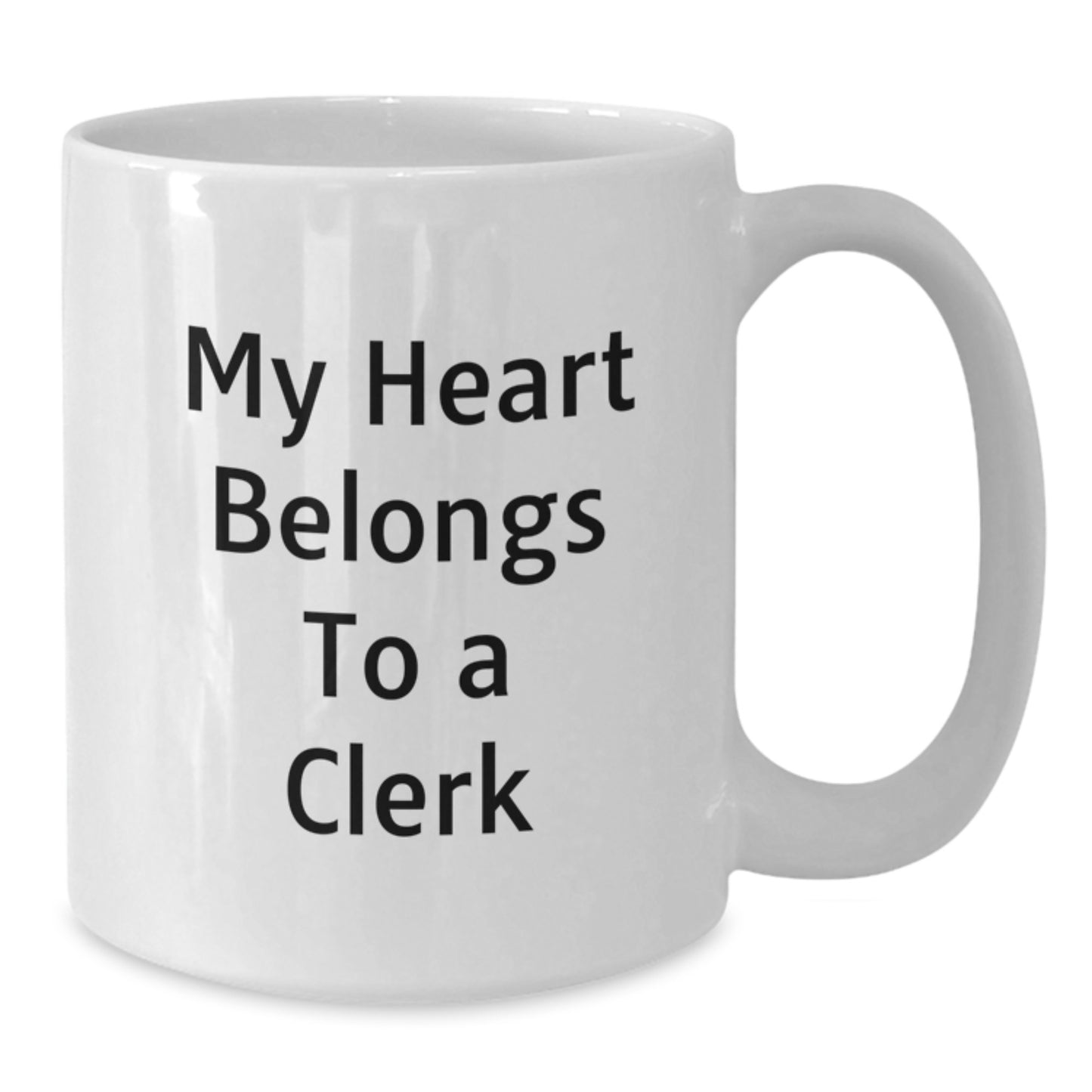 Funny 'My Heart Belongs To A Clerk' White Coffee Mug Gifts for Clerk from Friends, Unique Graduation Gifts for Men - Additional