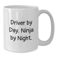 Load image into Gallery viewer, Driver Gifts from Friends, Funny White Coffee Mug for Driver By Day. Ninja By Night., Christmas Unique Presents for Him - Additional
