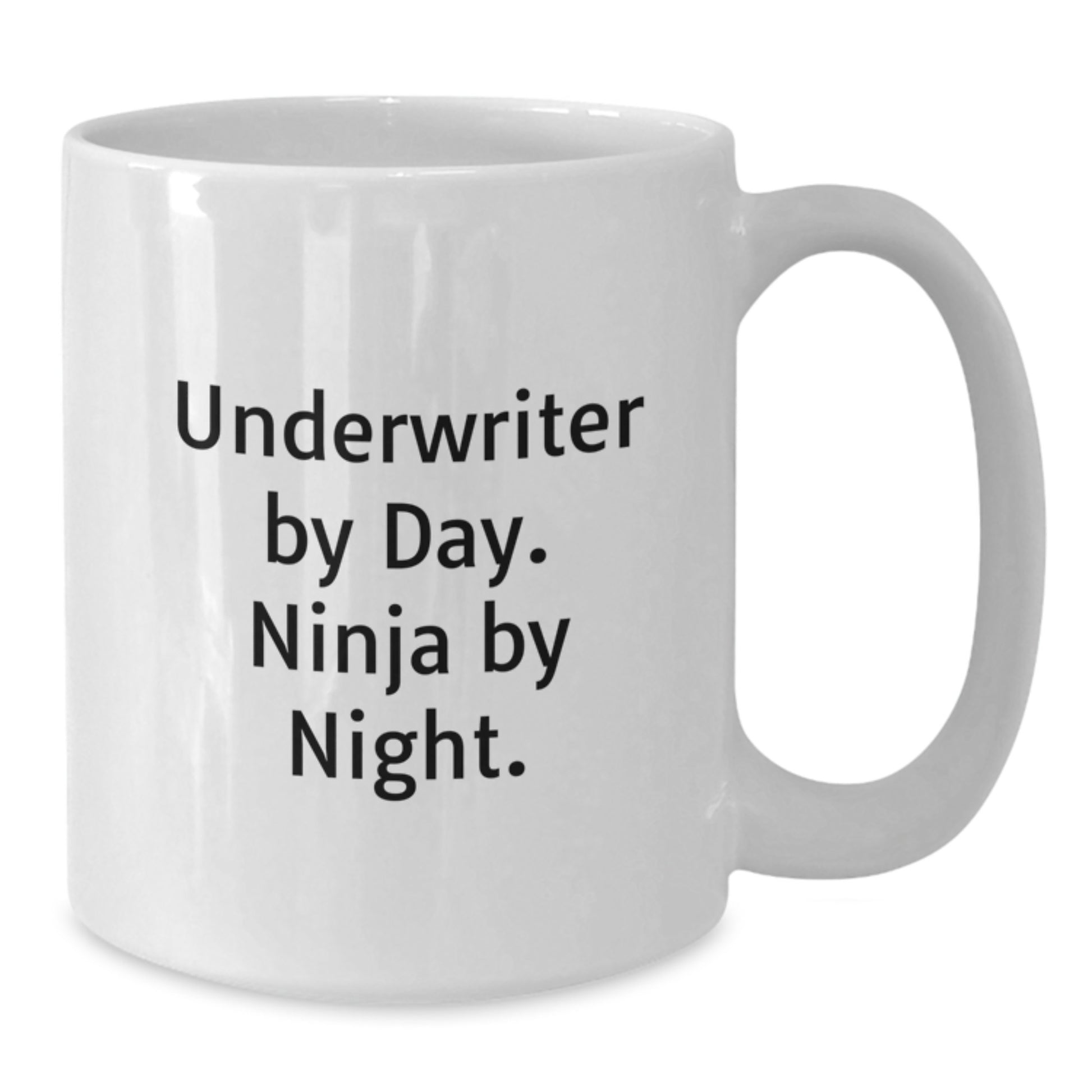 Funny Underwriter Gifts, White Coffee Mug, Graduation Unique Underwriter Mug, Underwriter by Day, Ninja by Night, Gifts from Friends, Gifts for Underwriter - Additional