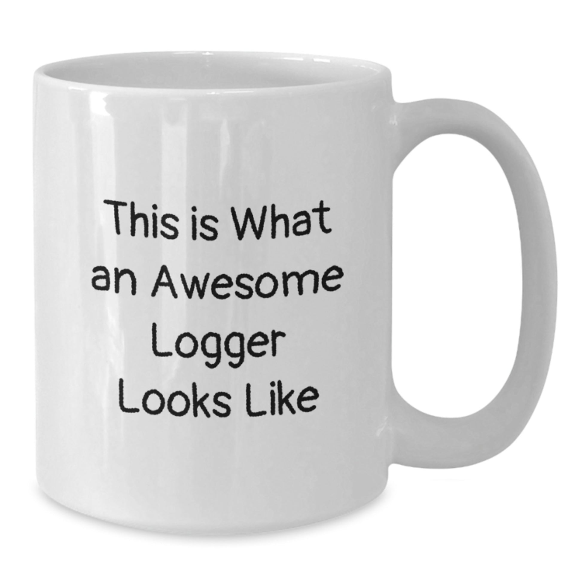 Funny Logger Gifts for Graduation, White Coffee Mug, This Is What An Awesome Logger Looks Like, Gifts from Friends, Logger Enthusiasts - Additional