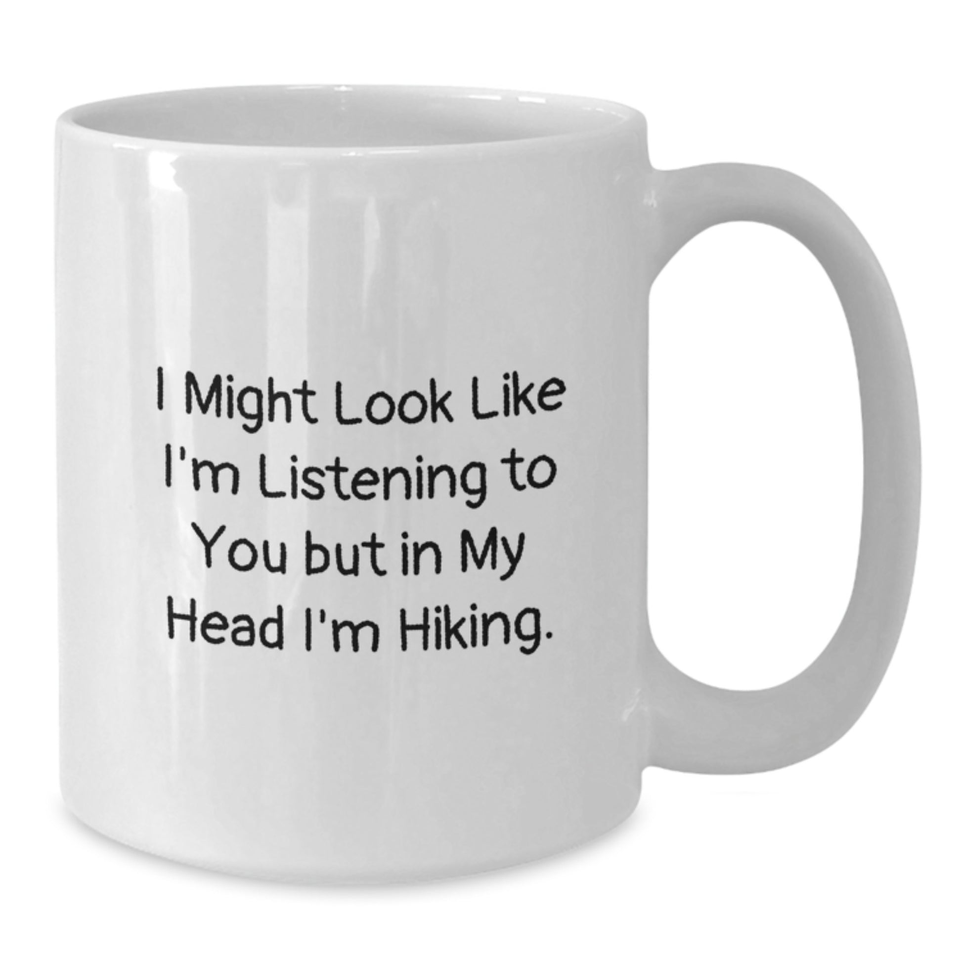 Hiking Keepsake White Coffee Mug for Him Birthday Gift and Trail Humor - Additional