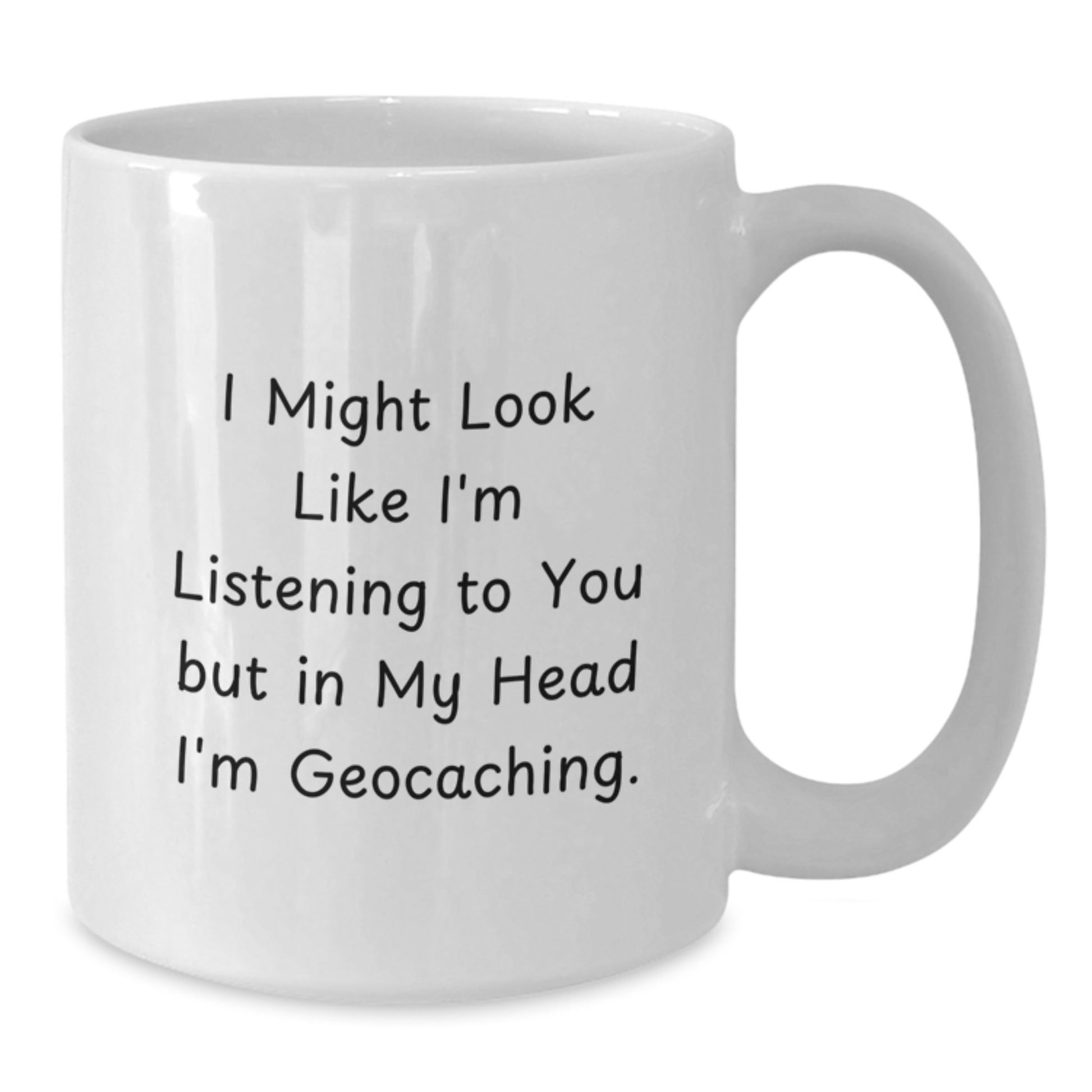 Geocaching Enthusiast Funny White Coffee Mug Gifts for Graduation from Friends - Additional