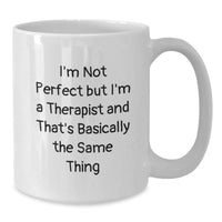 Load image into Gallery viewer, Funny Therapist Quote White Coffee Mugs Gifts from Friends for Therapist Valentine's Unique Gifts - Additional
