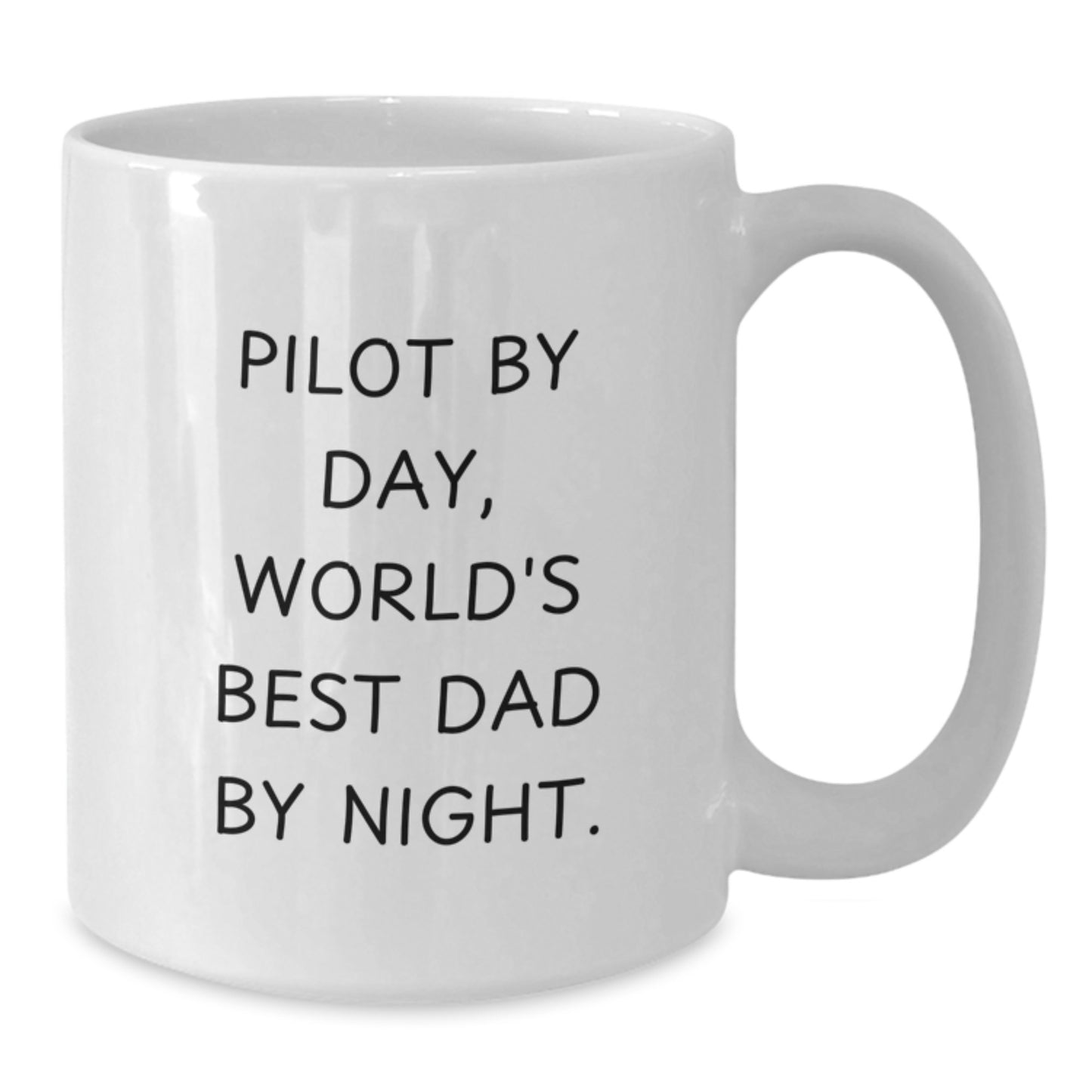 Pilot Gifts for Men - Funny Quote White Coffee Mug, Valentine's Unique Gifts from Dad - Additional