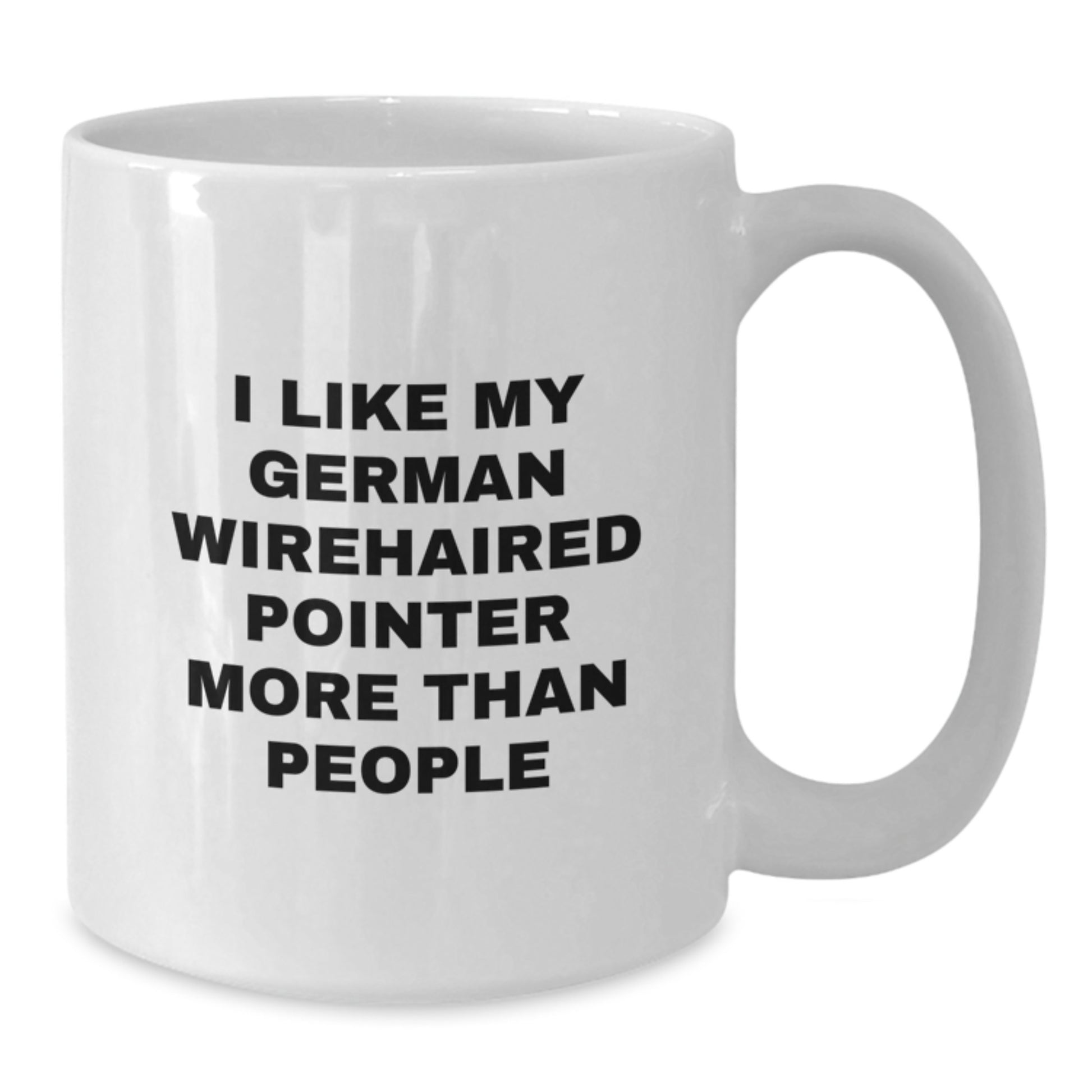 Funny German Wirehaired Pointer Dog Gifts from Men White Coffee Mug I Like My German Wirehaired Pointer More Than People Birthday Unique - Additional