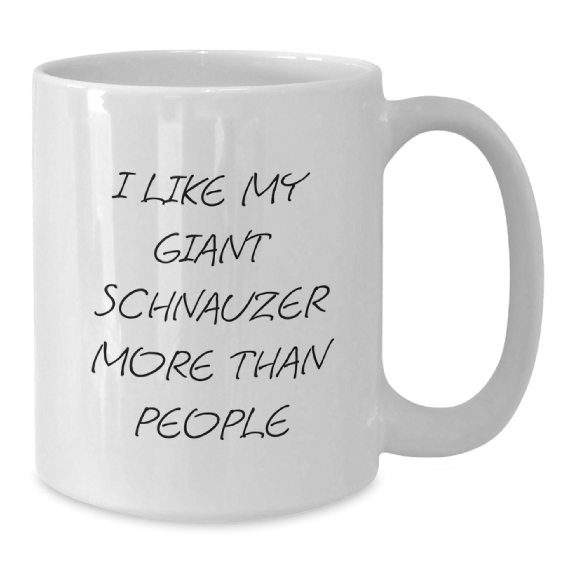 Funny Giant Schnauzer Dog Gifts from Family - White Coffee Mug I Like My Giant Schnauzer More Than People - Birthday Unique - Additional