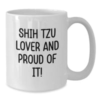 Load image into Gallery viewer, Shih Tzu Dog Lover Gifts, Funny White Coffee Mugs, White Coffee Mug for Birthday, Gifts from Men to Shih Tzu Dog Owners, Shih Tzu Dog Enthusiasts&#39; Unique Gift Ideas - Additional
