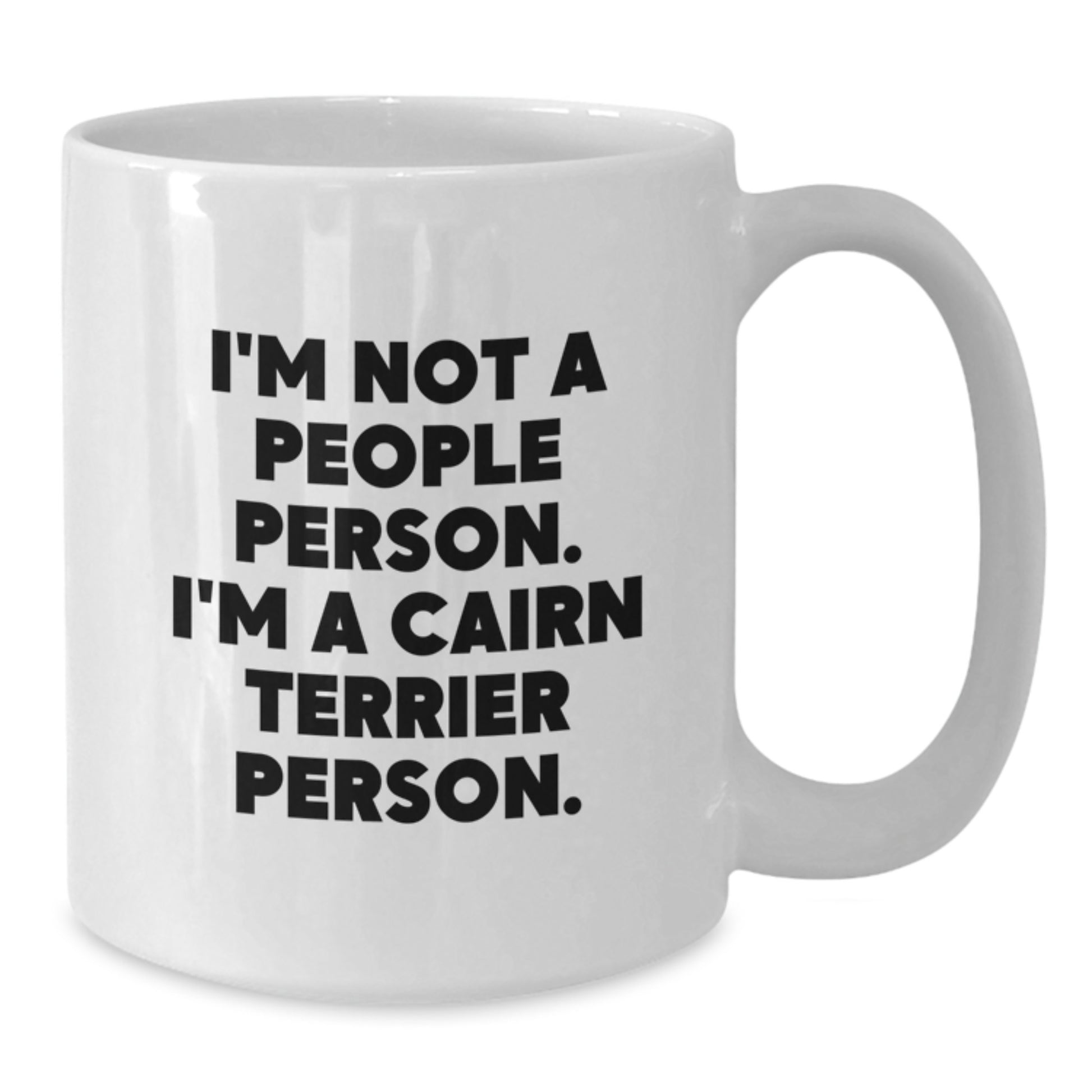 Funny Cairn Terrier Dog Gifts for Friends, White Coffee Mug, I'm Not A People Person. I'm A Cairn Terrier Person. Birthday Unique Presents from Family - Additional