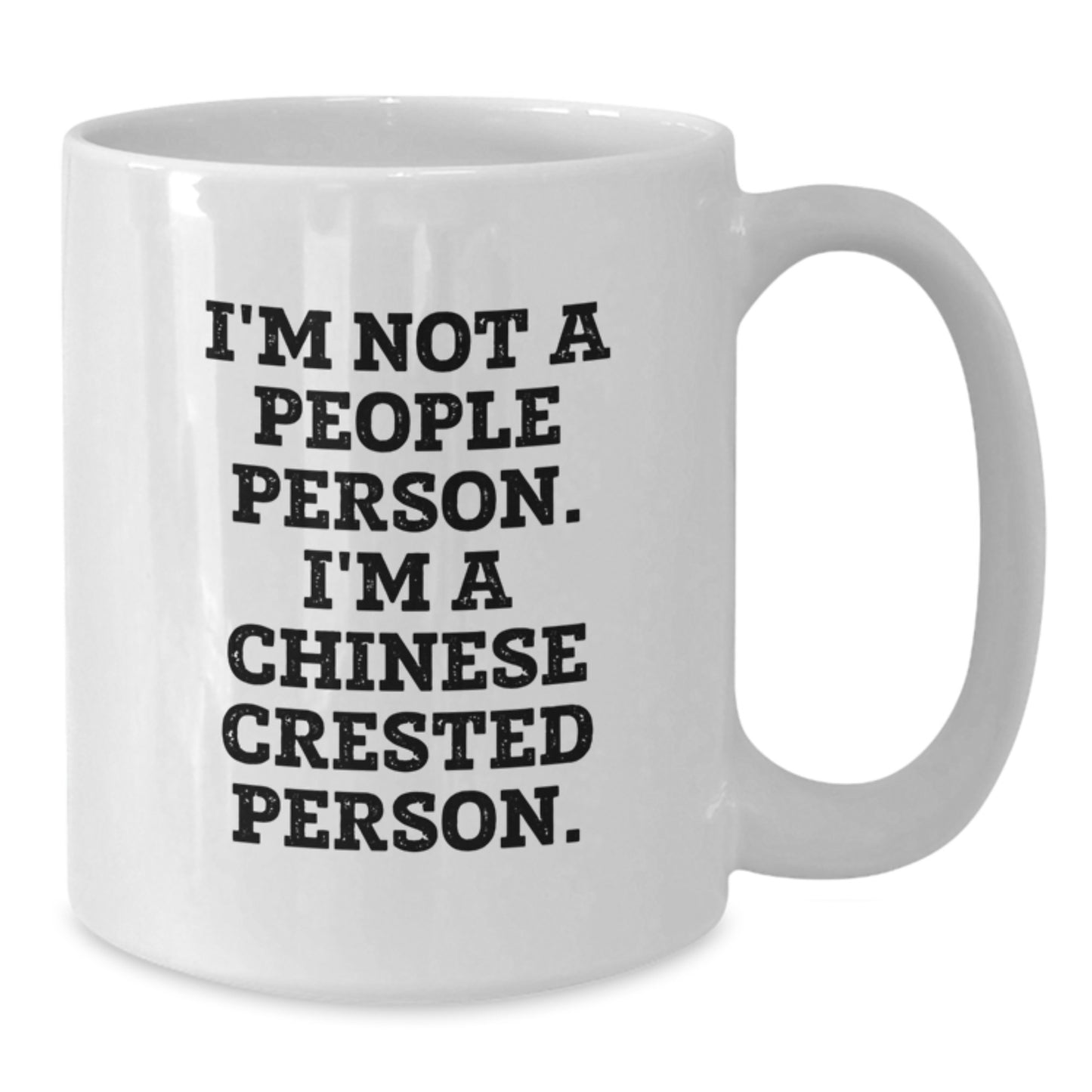 Chinese Crested Dog Lover's Funny White Coffee Mug, Gifts from Friends for Chinese Crested Dog Birthday Unique Gifts - Additional
