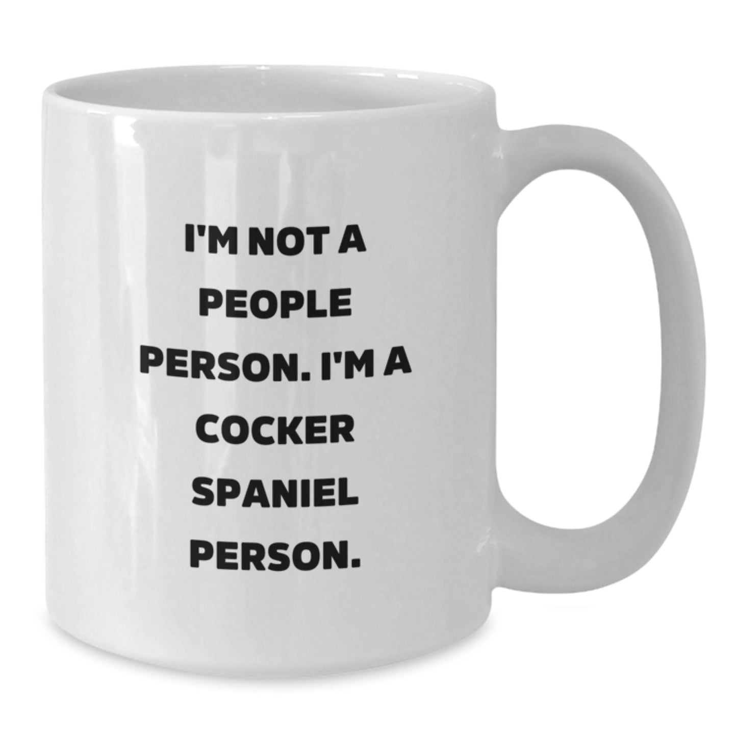 Gifts from Friends for Cocker Spaniel Lovers, Funny Quote White Coffee Mug, Birthday Unique Gifts - Additional