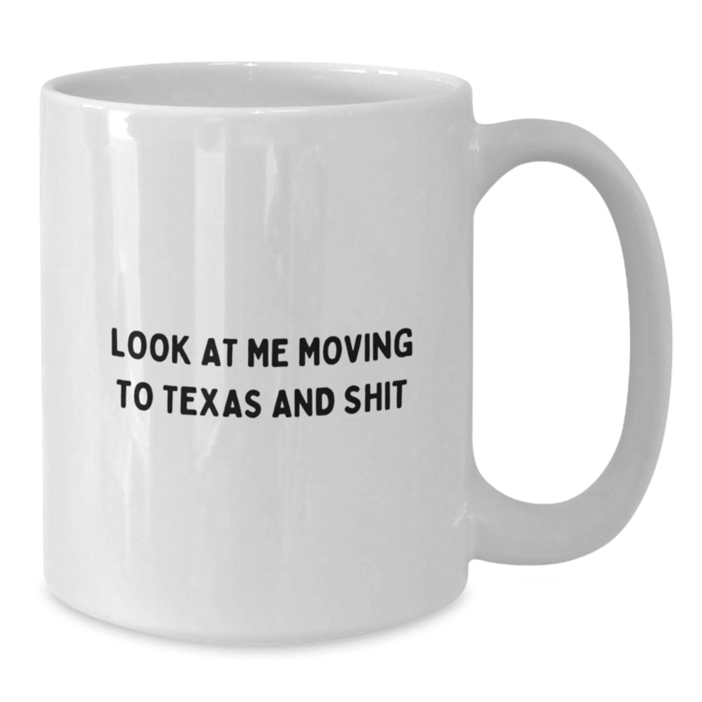 Funny Texas Moving Gifts for Friends, White Ceramic Coffee Mugs, 11oz or 15oz Capacity, Perfect Birthday Unique - Additional