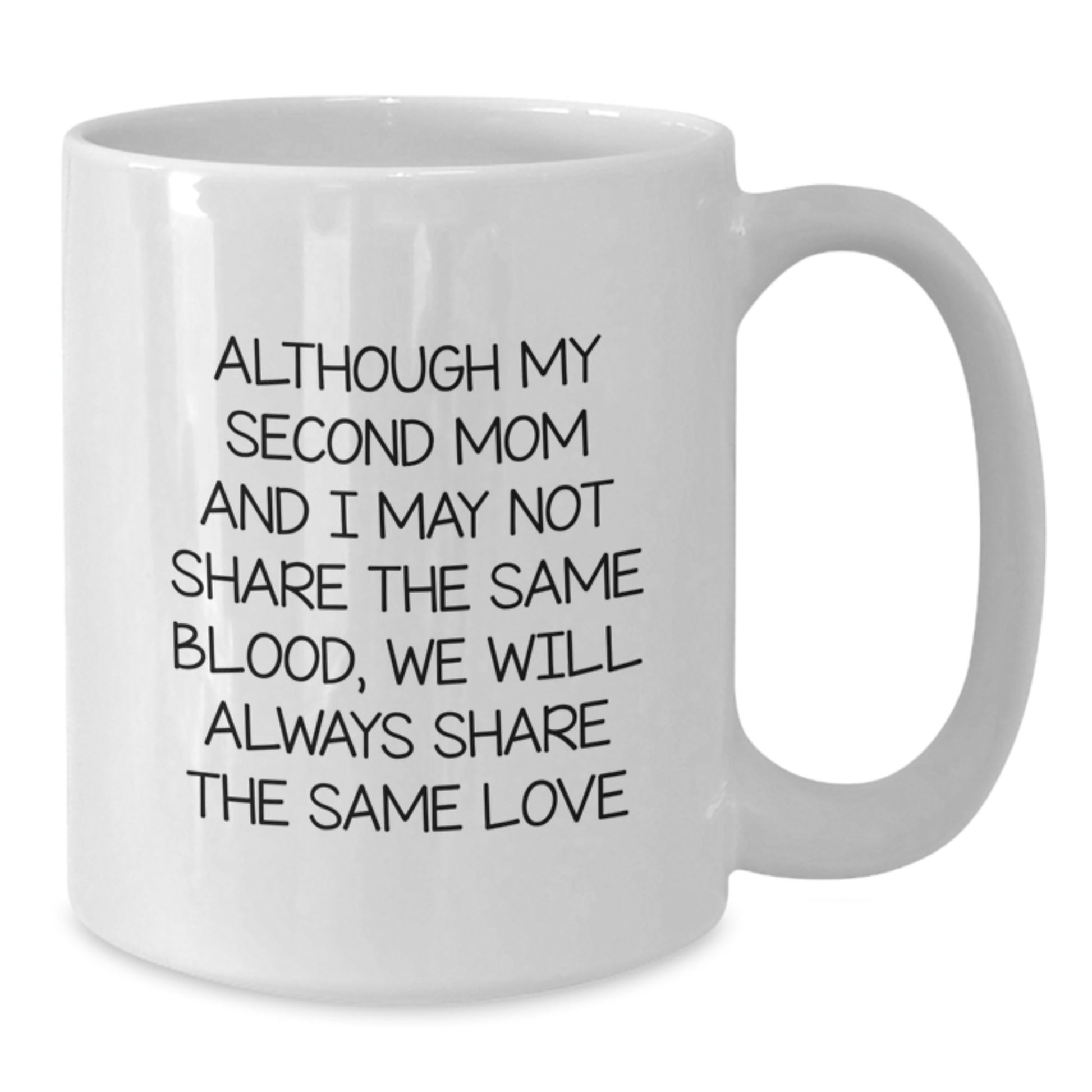 Funny Second Mom Gifts from Men for Graduation Unique White Coffee Mugs, 'Although My Second Mom' Quote Inside, Gifts for Second Mom - Additional