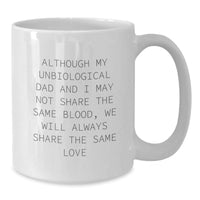 Load image into Gallery viewer, Unbiological Dad Quotes Funny Gifts, White Coffee Mug for Unbiological Dad, Inspirational Graduation Unique Gifts from Men to Unbiological Dad - Additional
