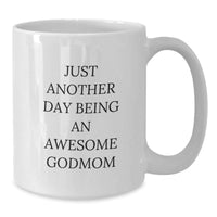 Load image into Gallery viewer, Funny Godmom Gifts for Her - White Coffee Mug with Quote 'Just Another Day Being An Awesome Godmom' - Graduation Unique Gifts from Family - Additional
