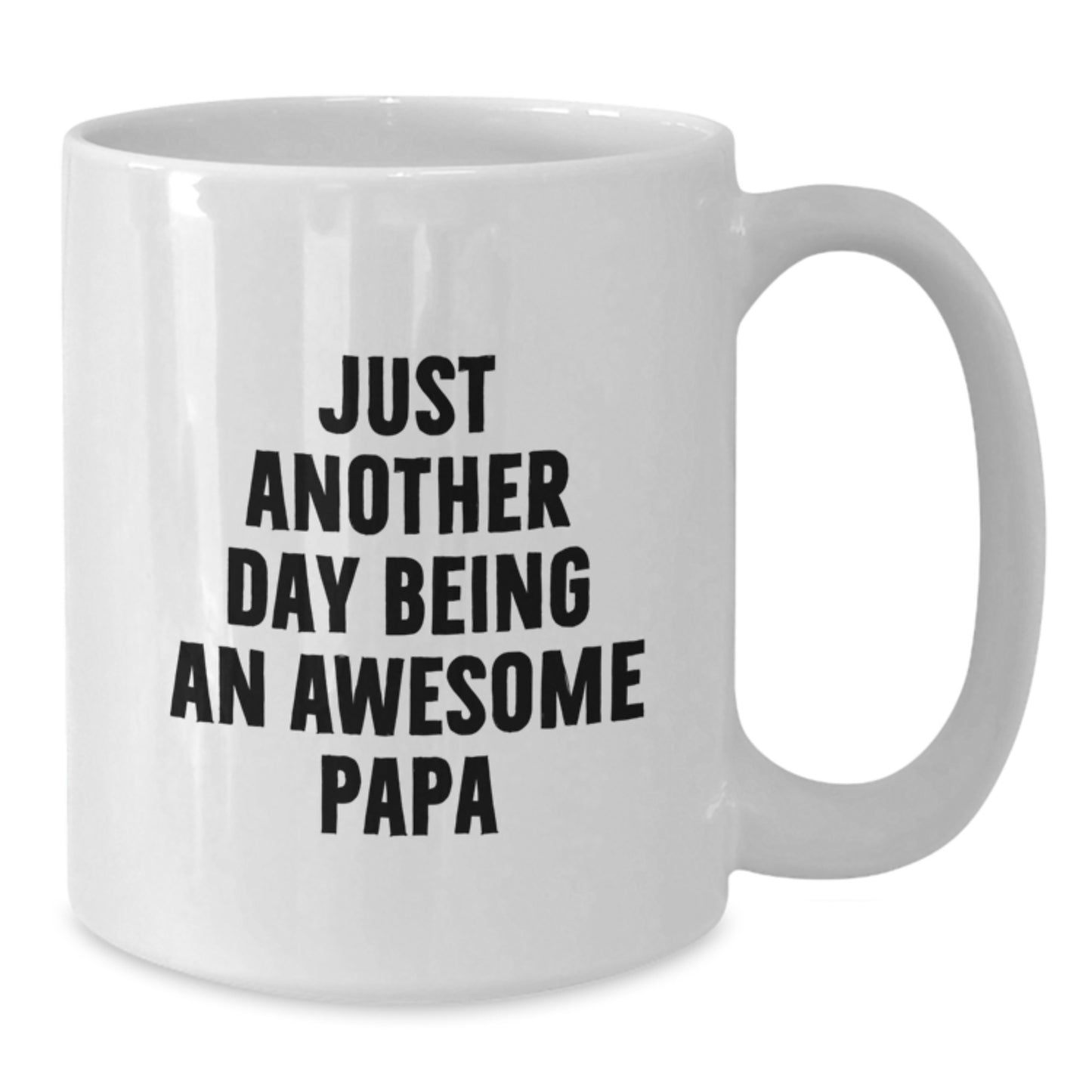 Funny Papa Gifts - Just Another Day Being An Awesome Papa White Coffee Mug for Graduation - Gifts from Dad to Papa - Additional