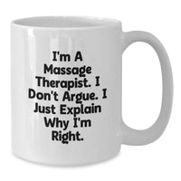 Load image into Gallery viewer, Massage Therapist Funny Quotes Gifts from Family White Coffee Mug for Graduation Unique Gifts, Gifts for Massage Therapist, Funny White Coffee Mug for Men, Women, Friends, Coworkers, Family - Additional
