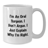 Load image into Gallery viewer, Oral Surgeon Humor White Coffee Mug, Gifts from Friends for Oral Surgeon, Funny Graduation Unique Gifts - Additional
