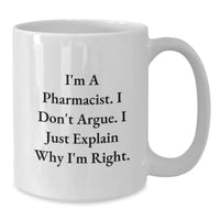 Load image into Gallery viewer, Funny Pharmacist Quote White Coffee Mugs Gifts for Men from Family, White 11oz or 15oz Ceramic Mug - Additional
