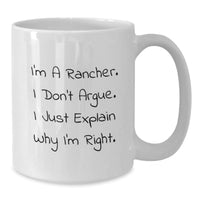 Load image into Gallery viewer, Rancher Humor Gifts from Men to Rancher Friends Unique White Coffee Mug, Funny Gift for Graduation - Additional
