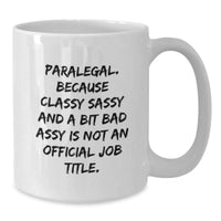 Load image into Gallery viewer, Paralegal White Coffee Mugs Funny Quote Gifts from Men to Women Paralegal Friends Coworkers Family Christmas Unique Mugs - Additional
