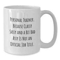 Load image into Gallery viewer, Personal Trainer Funny White Coffee Mug Gifts from Friends to Men&#39;s Unique Graduation Celebration - Additional
