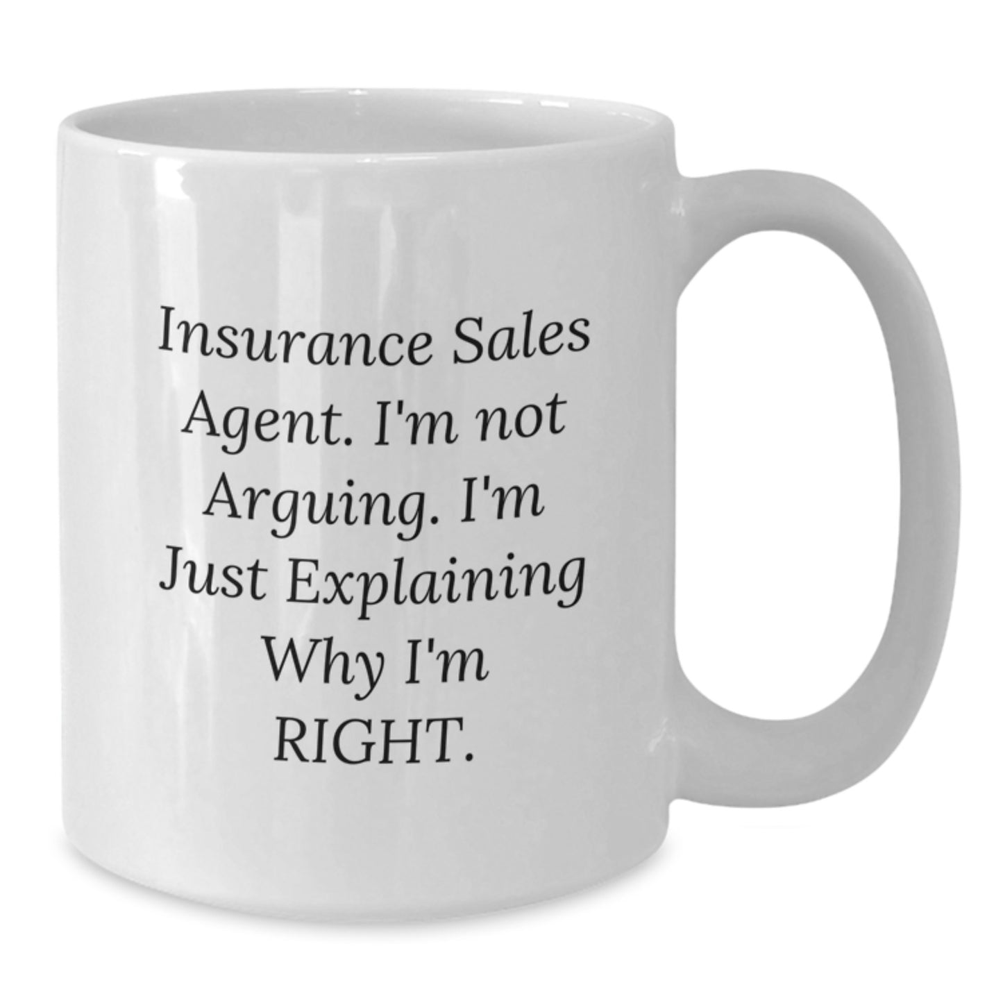 Insurance Sales Agent Gifts, Funny Quote White Coffee Mug, 11oz or 15oz, Graduation Unique Gifts from Friends to Insurance Sales Agent - Additional