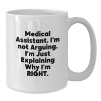 Load image into Gallery viewer, Funny Medical Assistant Quotes White Coffee Mug Gifts from Friends and Family for Medical Assistant Graduation Unique Gifts - Additional
