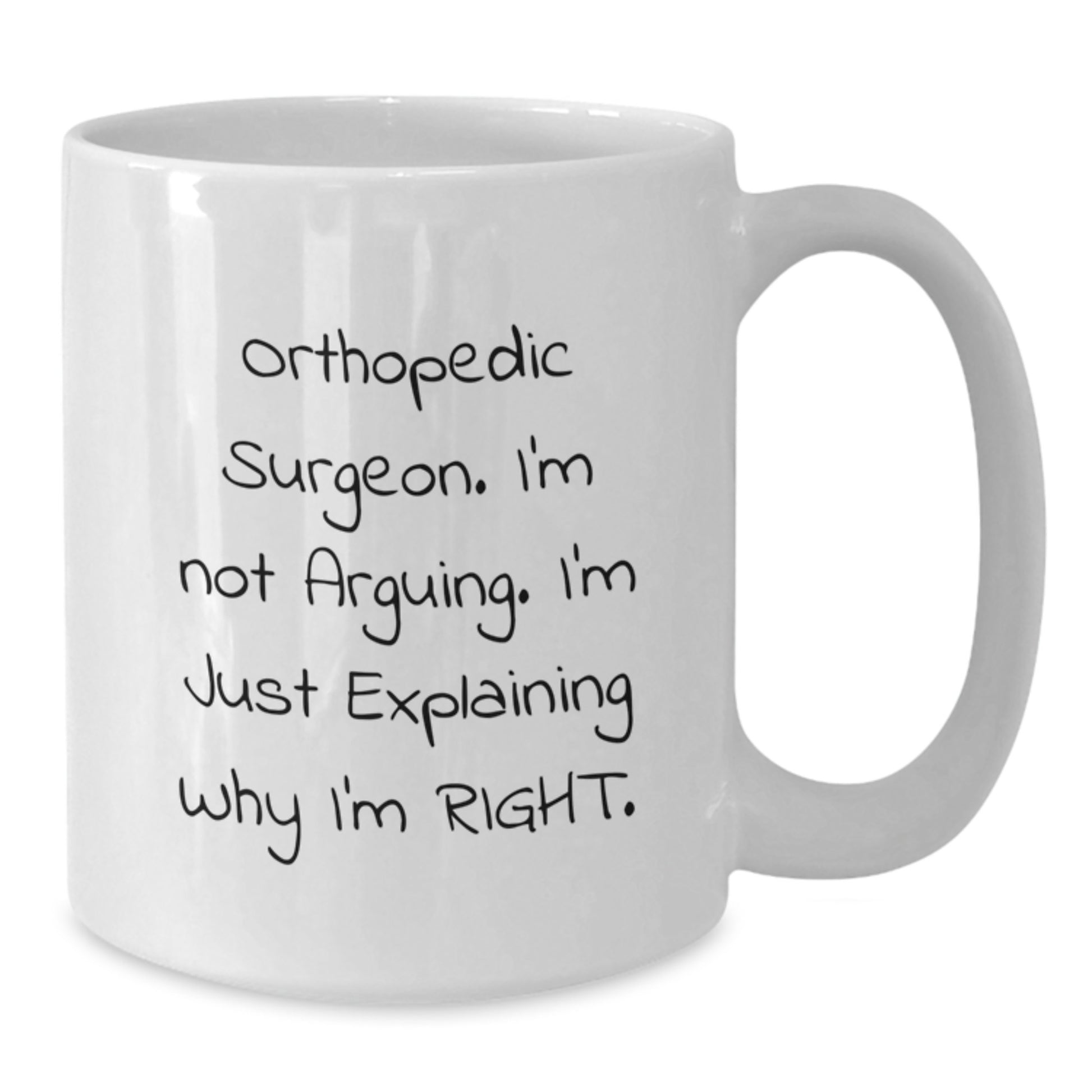 Orthopedic Surgeon Humor Gifts for Men Friends Coworkers, Funny White Coffee Mug for Graduation - Additional