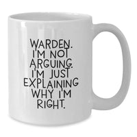 Load image into Gallery viewer, Warden Funny Quote Gifts from Friends for Men White Coffee Mug, 11oz or 15oz, Ceramic, Microwave and Dishwasher Safe, Perfect for Graduation - Additional
