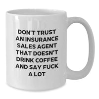 Load image into Gallery viewer, Funny Insurance Sales Agent Gifts, White Coffee Mug for Men, Say F--k A Lot Quote, Christmas Unique Presents from Friends - Additional
