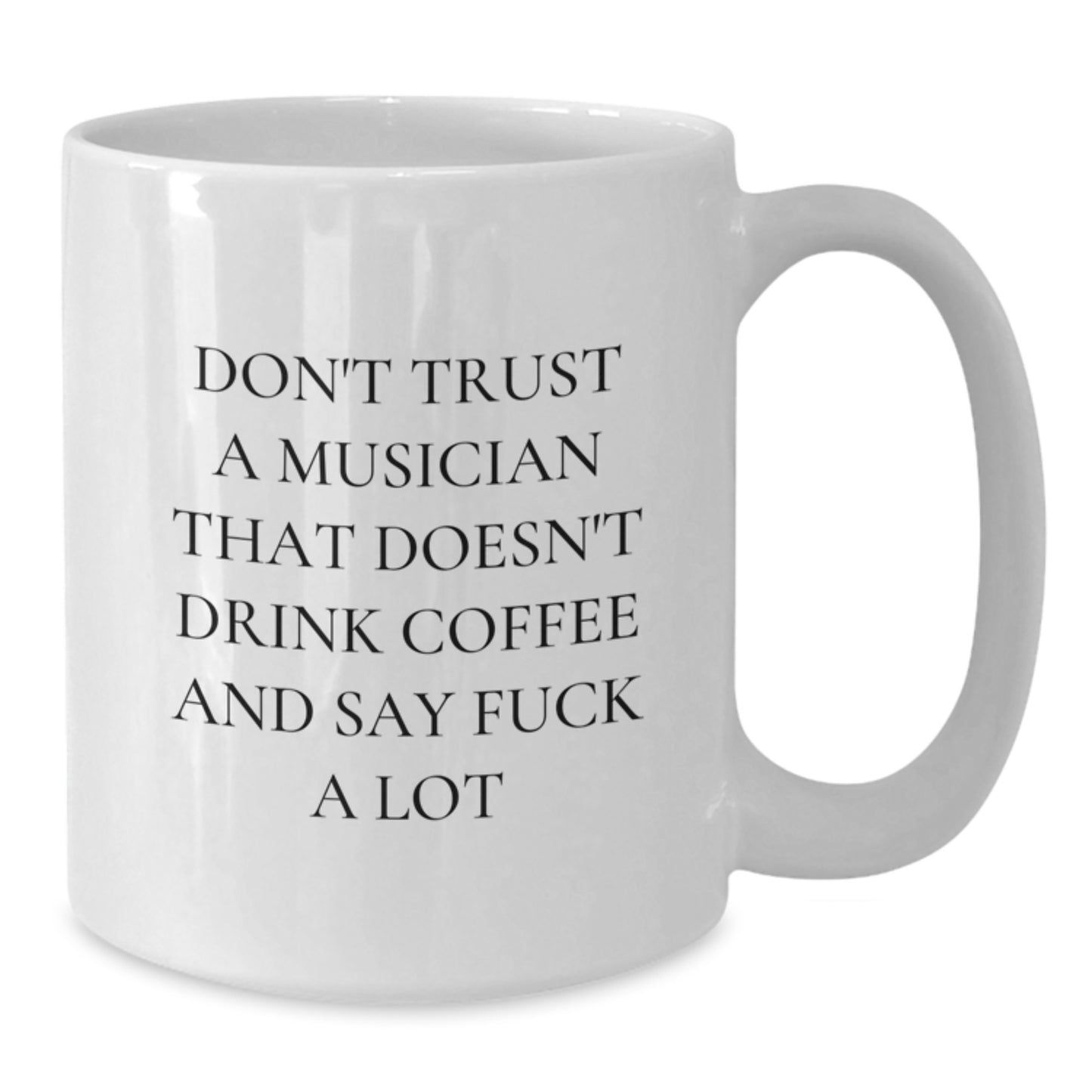 Funny Musician Quotes White Coffee Mug Gifts for Musicians Birthday Unique Presents from Friends to Family - Additional