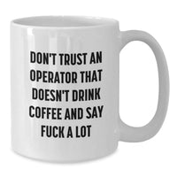 Load image into Gallery viewer, Funny Operator Gifts for Operator Men from Friends, White Coffee Mug, Operator Quotes, Birthday Unique Gifts - Additional
