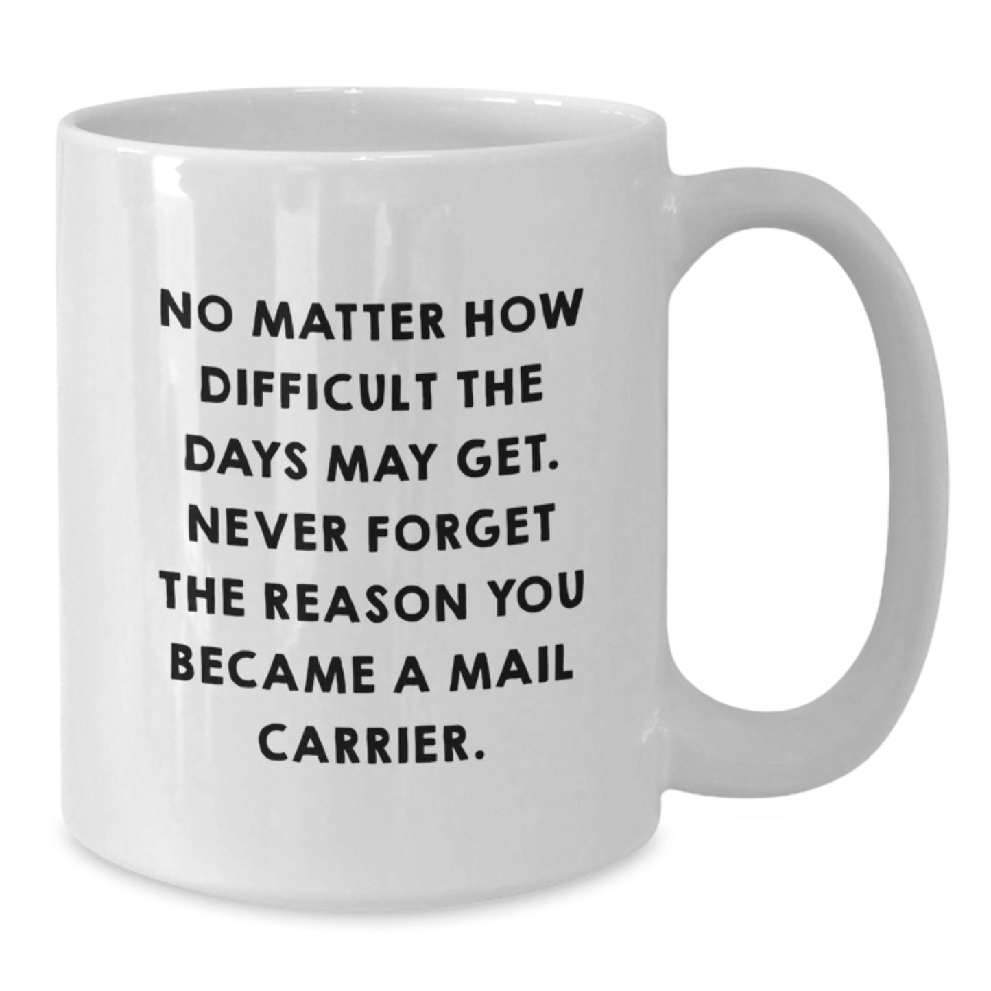 Funny Mail Carrier Gifts from Friends and Family, Inspirational White Coffee Mug, Christmas Unique Presents - Additional