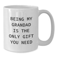 Load image into Gallery viewer, Funny Grandad Gifts from Men for Him, Unique White Coffee Mug for Christmas, Being My Grandad Is The Only Gift You Need - Additional
