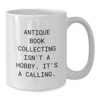 Load image into Gallery viewer, Antique Book Collecting Enthusiast Funny Quote White Coffee Mug Gifts from Friends for Men Women - Additional
