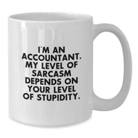 Load image into Gallery viewer, Funny Accountant Gifts for Men, White Coffee Mugs with Sarcasm Quote, Gifts from Friends to Accountant Coworkers, Unique Christmas Unique Gifts - Additional
