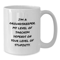 Load image into Gallery viewer, groundskeeper Humor Gifts for Men, Funny White Coffee Mug with I&#39;m A groundskeeper - Christmas Unique Gifts from Friends - Additional
