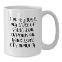 Load image into Gallery viewer, Funny Judge White Coffee Mug, Gifts from Friends for Judge, Judge Christmas Unique Gifts, White Coffee Mug with Judge Quote - Additional
