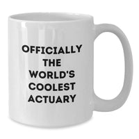 Load image into Gallery viewer, Funny Actuary Gifts for Men - Officially The World&#39;s Coolest Actuary White Coffee Mug Christmas Unique - Additional
