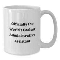Load image into Gallery viewer, Gifts for the World&#39;s Coolest Administrative Assistant, White Coffee Mug for Christmas Morning, Funny Quote Mug for Administrative Assistant Gifts from Friends - Additional
