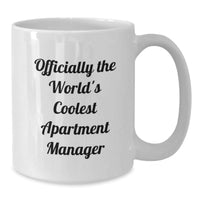 Load image into Gallery viewer, Funny &#39;Officially The World&#39;s Coolest Apartment Manager&#39; White Coffee Mug Gifts for Men or Women Friends and Family - Gifts from Men, Women, Friends, Coworkers, Family - Additional
